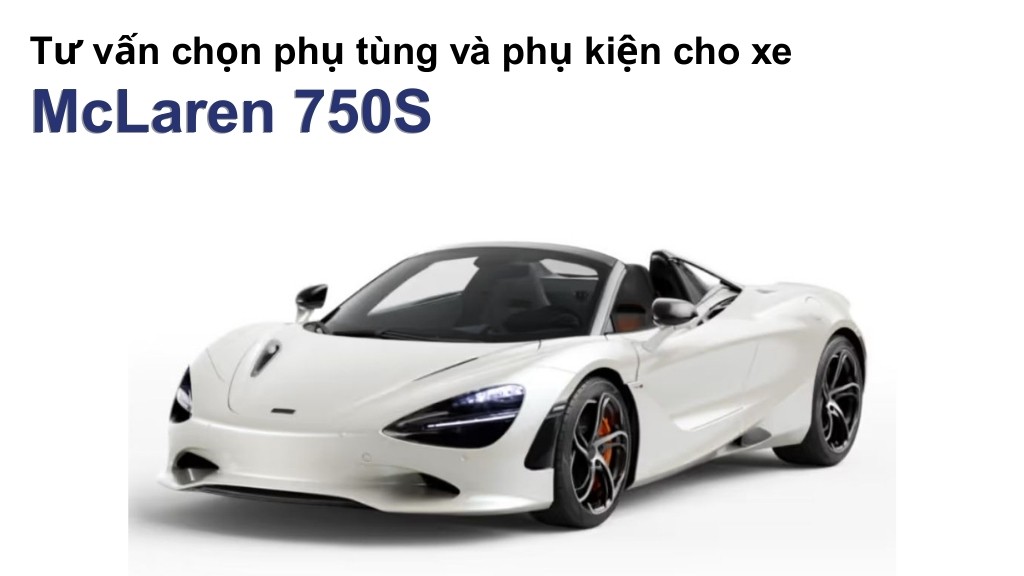 Bảng giá lốp xe McLaren 750S chính hãng, ưu đãi mới nhất