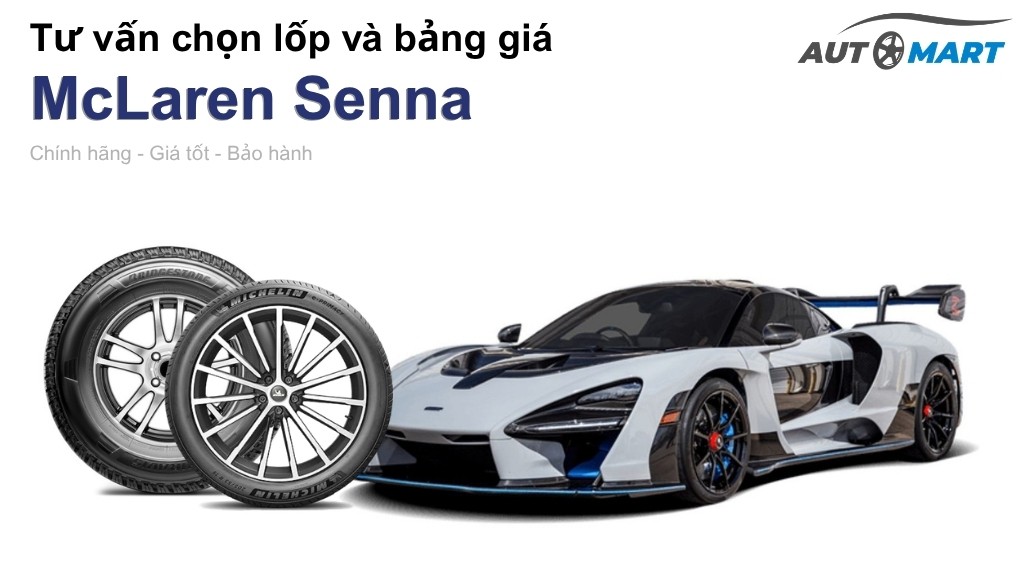 Bảng giá lốp xe McLaren Senna chính hãng, ưu đãi mới nhất