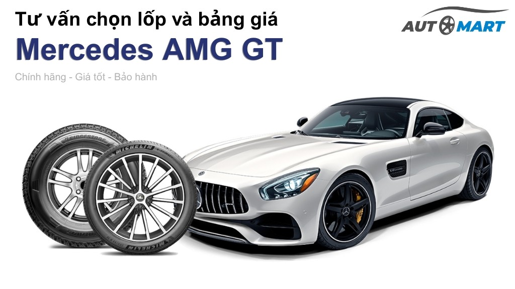 Bảng giá lốp xe Mercedes AMG GT chính hãng, ưu đãi mới nhất
