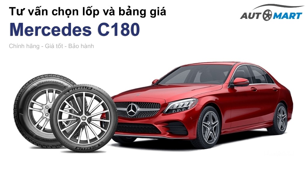 Bảng giá lốp xe Mercedes C180 chính hãng, ưu đãi mới nhất