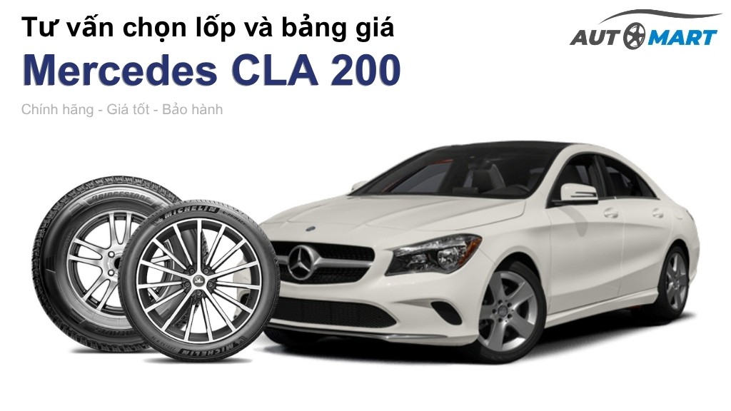 Bảng giá lốp xe Mercedes CLA 200 chính hãng, ưu đãi mới nhất