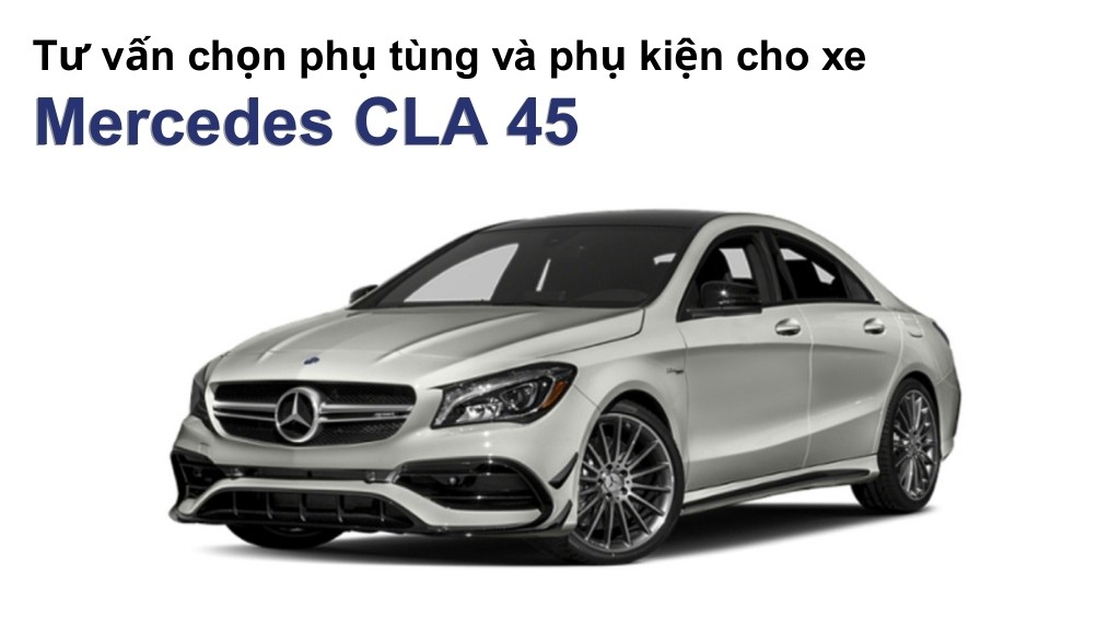 Bảng giá lốp xe Mercedes CLA 45 chính hãng, ưu đãi mới nhất