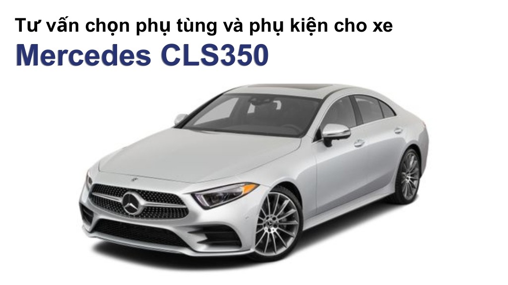 Bảng giá lốp xe Mercedes CLS350 chính hãng, ưu đãi mới nhất