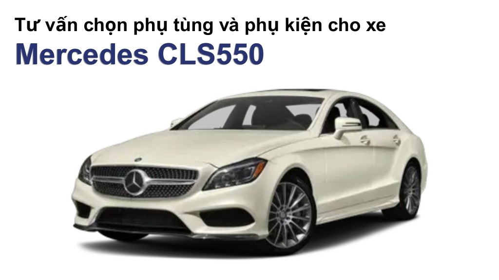 Bảng giá lốp xe Mercedes CLS550 chính hãng, ưu đãi mới nhất