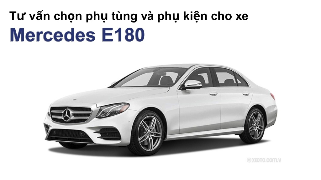 Bảng giá lốp xe Mercedes E180 chính hãng, ưu đãi mới nhất