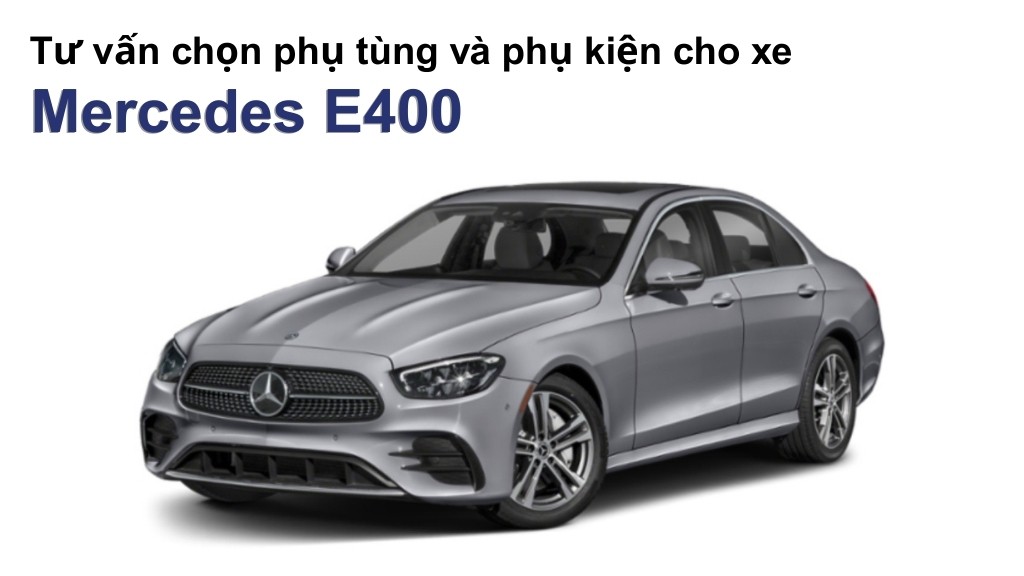 Bảng giá lốp xe Mercedes E400 chính hãng, ưu đãi mới nhất