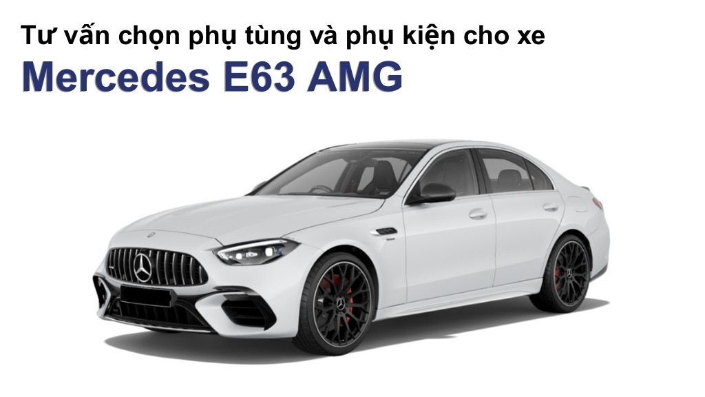 Bảng giá lốp xe Mercedes E63 AMG chính hãng, ưu đãi mới nhất