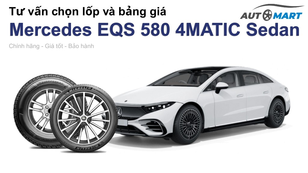 Bảng giá lốp xe Mercedes EQS 580 4MATIC Sedan chính hãng, ưu đãi mới nhất