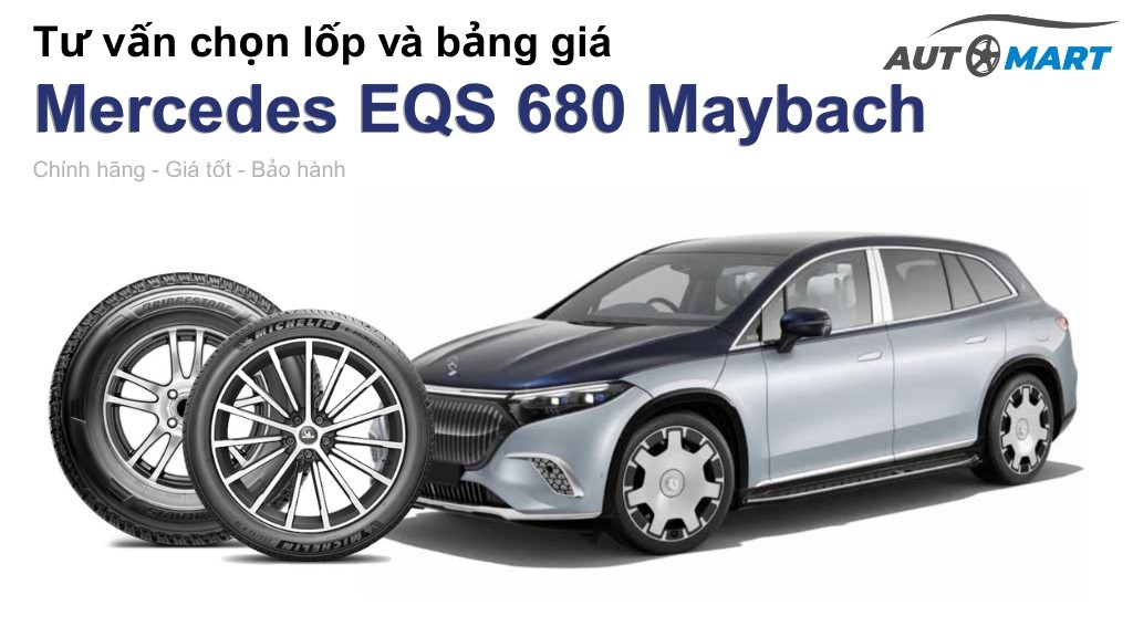 Bảng giá lốp xe Mercedes EQS 680 Maybach chính hãng, ưu đãi mới nhất