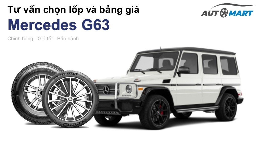 Bảng giá lốp xe Mercedes G63 chính hãng, ưu đãi mới nhất