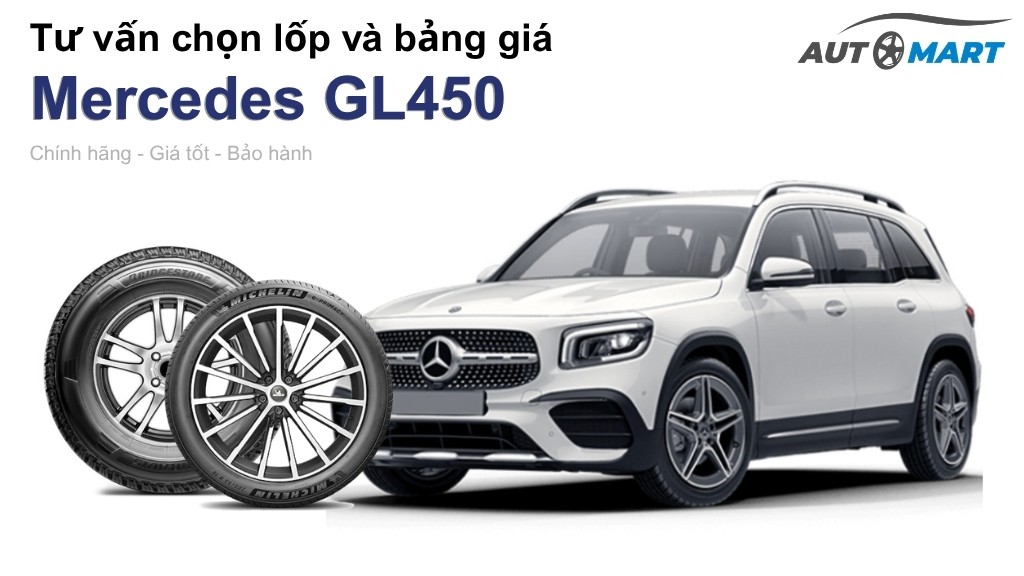 Bảng giá lốp xe Mercedes GL450 chính hãng, ưu đãi mới nhất