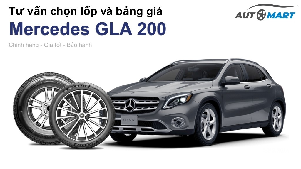 Bảng giá lốp xe Mercedes GLA 200 chính hãng, ưu đãi mới nhất