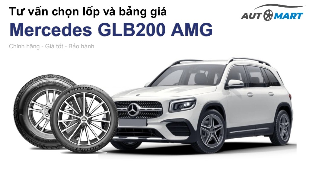 Bảng giá lốp xe Mercedes GLB200 AMG chính hãng, ưu đãi mới nhất