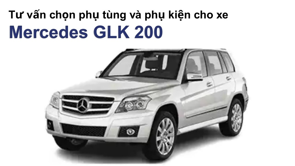 Bảng giá lốp xe Mercedes GLK 200 chính hãng, ưu đãi mới nhất
