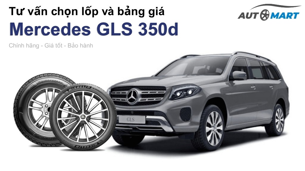 Bảng giá lốp xe Mercedes GLS 350d chính hãng, ưu đãi mới nhất