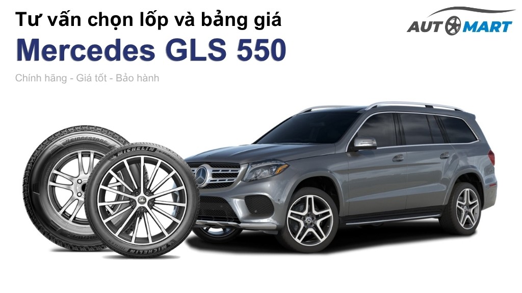 Bảng giá lốp xe Mercedes GLS 550 chính hãng, ưu đãi mới nhất