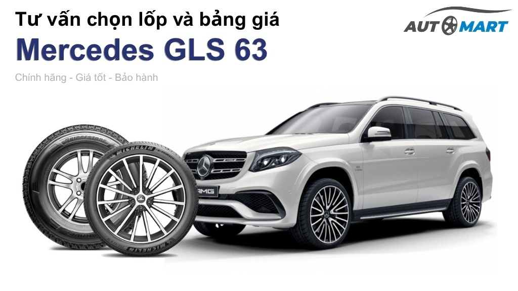 Bảng giá lốp xe Mercedes GLS 63 chính hãng, ưu đãi mới nhất