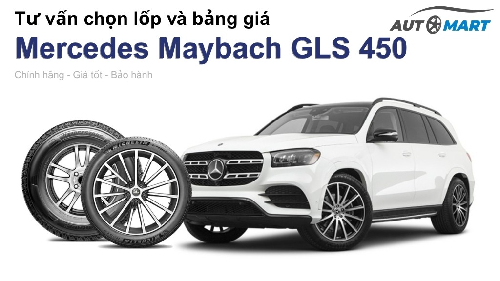 Bảng giá lốp xe Mercedes Maybach GLS 450 chính hãng, ưu đãi mới nhất
