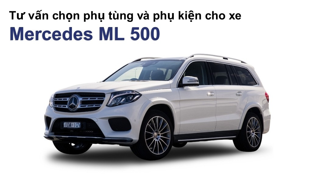 Bảng giá lốp xe Mercedes ML 500 chính hãng, ưu đãi mới nhất