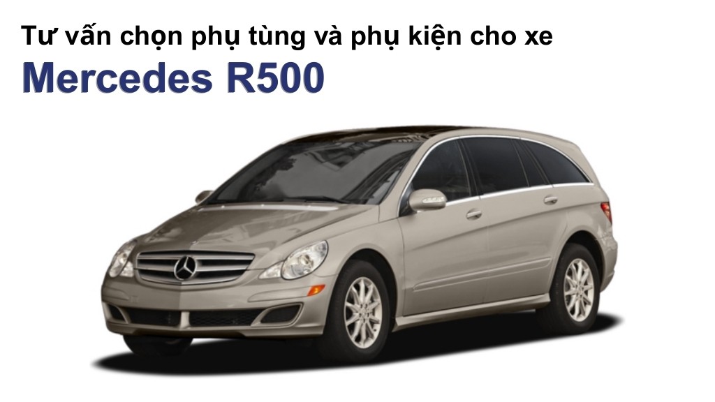 Bảng giá lốp xe Mercedes R500 chính hãng, ưu đãi mới nhất