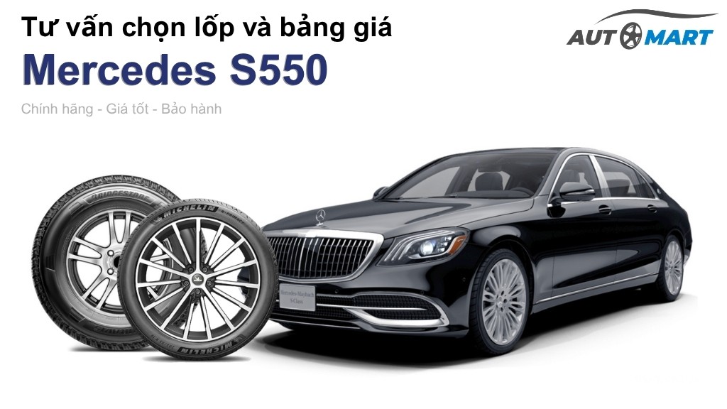 Bảng giá lốp xe Mercedes S550 chính hãng, ưu đãi mới nhất