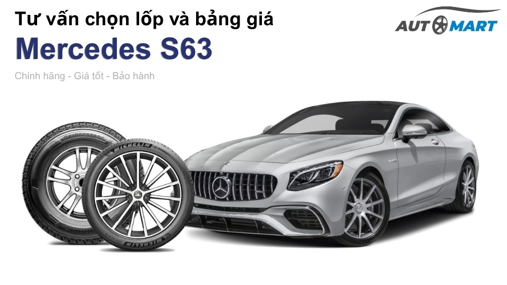 Bảng giá lốp xe Mercedes S63 chính hãng, ưu đãi mới nhất
