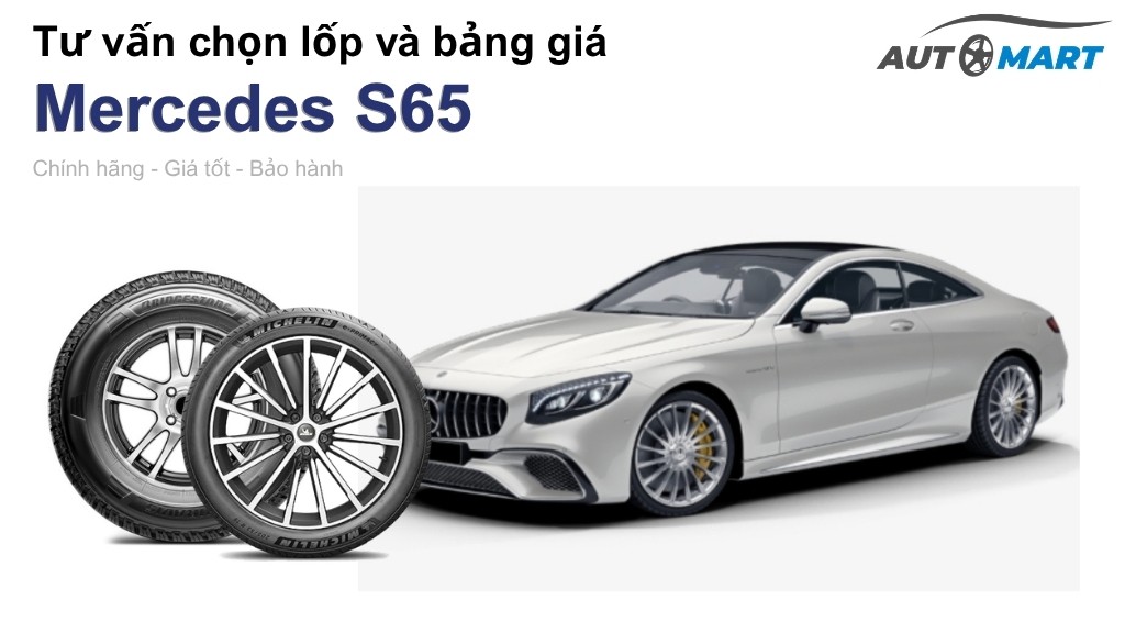 Bảng giá lốp xe Mercedes S65 chính hãng, ưu đãi mới nhất