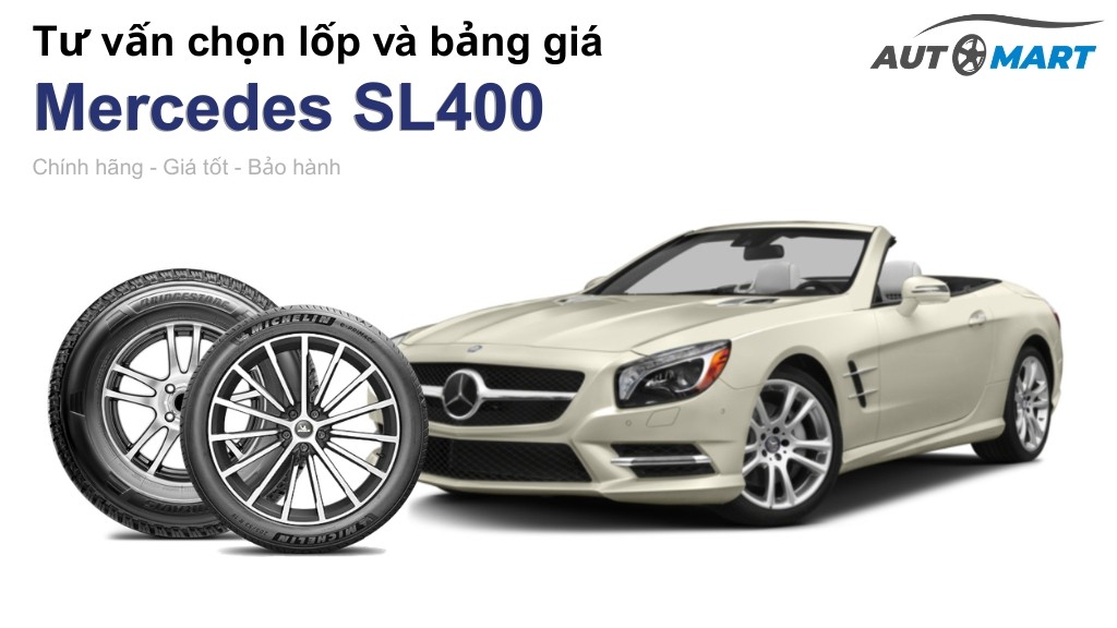 Bảng giá lốp xe Mercedes SL400 chính hãng, ưu đãi mới nhất