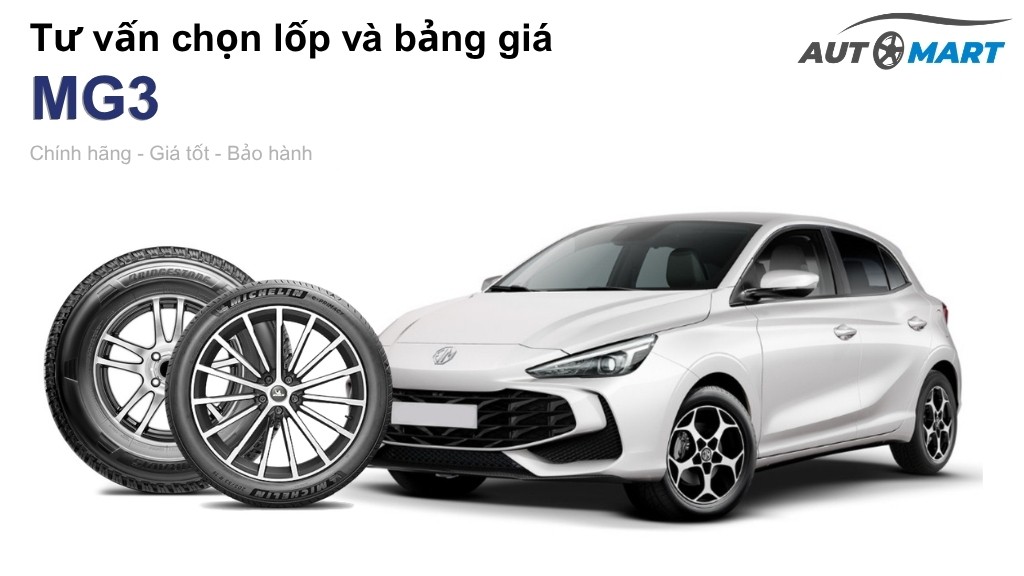 Bảng giá lốp xe MG3 chính hãng, ưu đãi mới nhất
