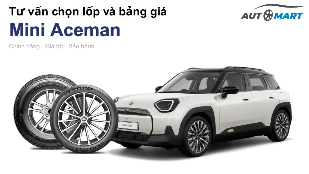 Bảng giá lốp xe Mini Aceman chính hãng, ưu đãi mới nhất