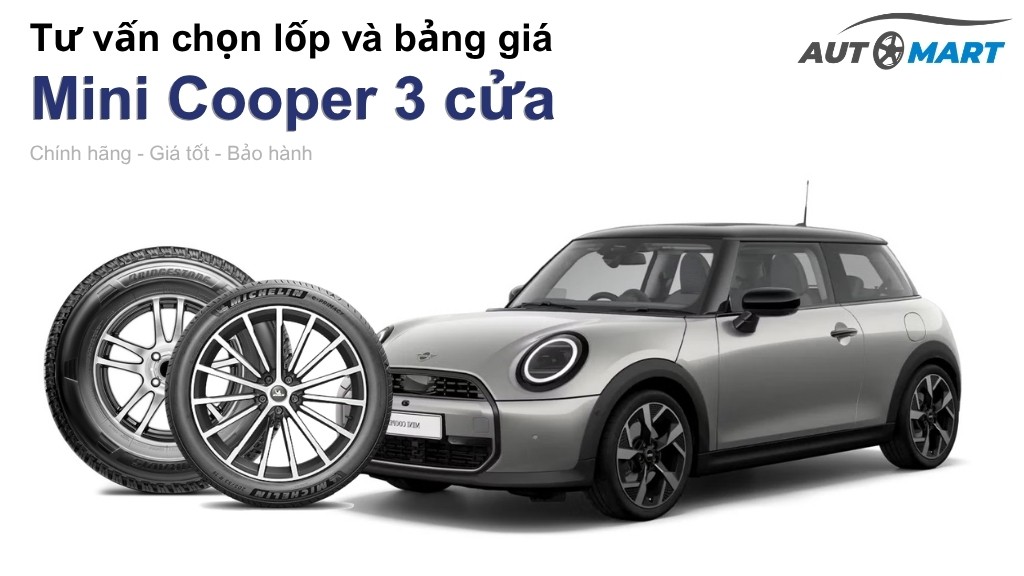 Bảng giá lốp xe Mini Cooper 3 cửa chính hãng, ưu đãi mới nhất