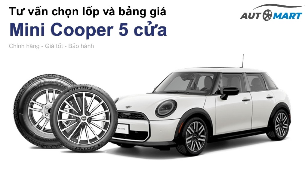Bảng giá lốp xe Mini Cooper 5 cửa chính hãng, ưu đãi mới nhất