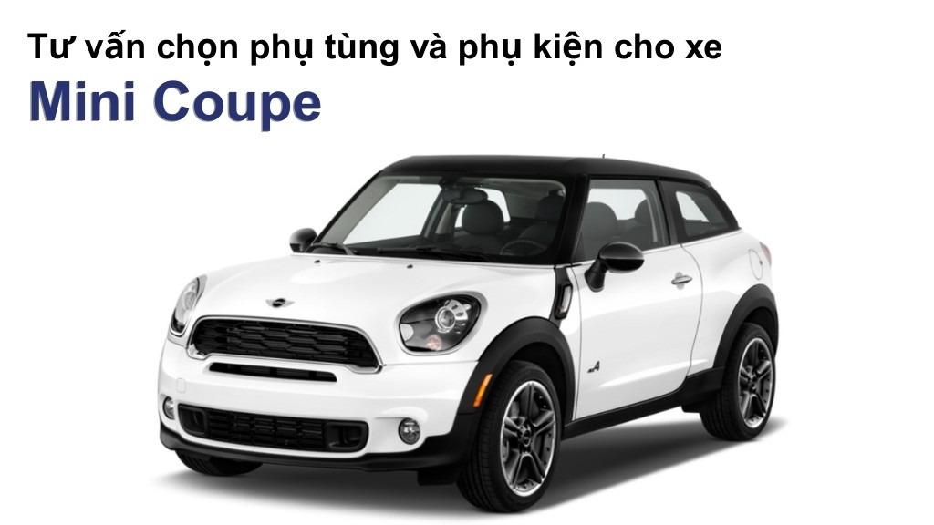 Bảng giá lốp xe Mini Coupe chính hãng, ưu đãi mới nhất