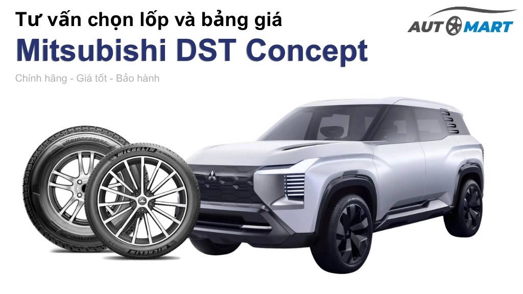 Bảng giá lốp xe Mitsubishi DST Concept chính hãng, ưu đãi mới nhất