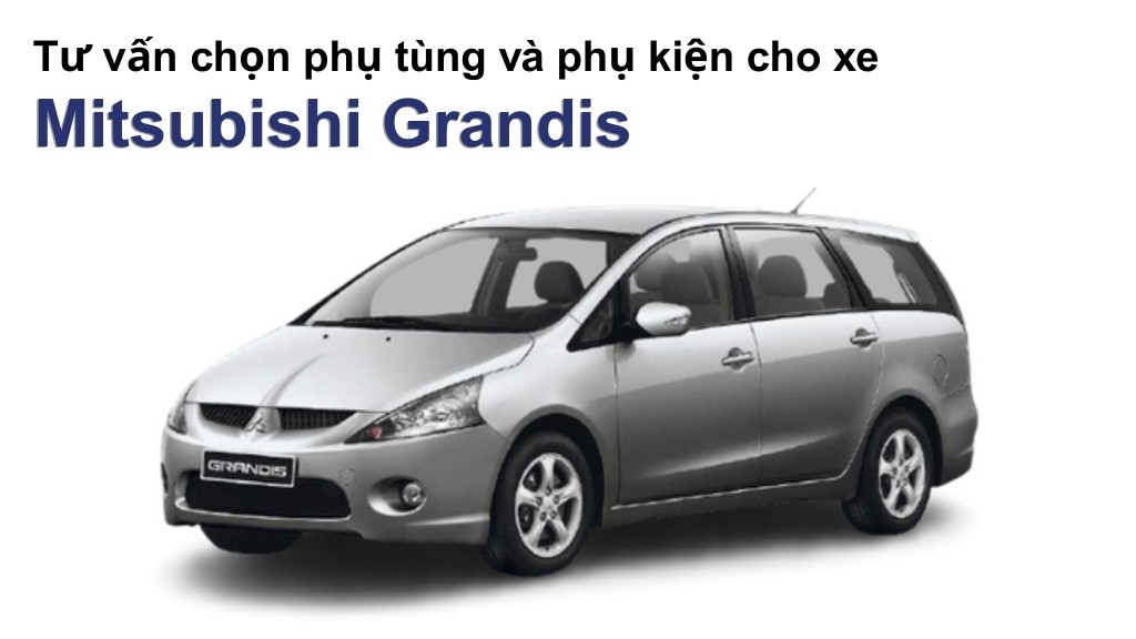 Bảng giá lốp xe Mitsubishi Grandis chính hãng, ưu đãi mới nhất