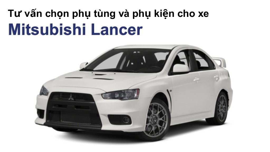 Bảng giá lốp xe Mitsubishi Lancer chính hãng, ưu đãi mới nhất