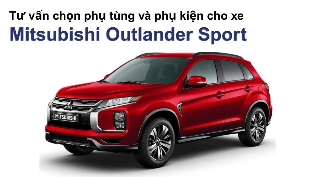 Bảng giá lốp xe Mitsubishi Outlander Sport chính hãng, ưu đãi mới nhất