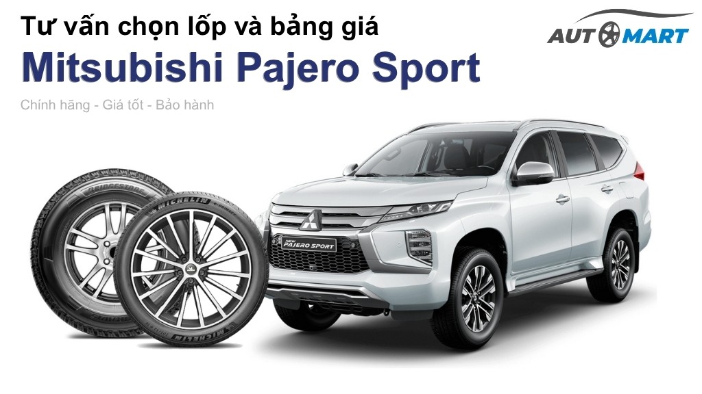 Bảng giá lốp xe Mitsubishi Pajero Sport chính hãng, ưu đãi mới nhất