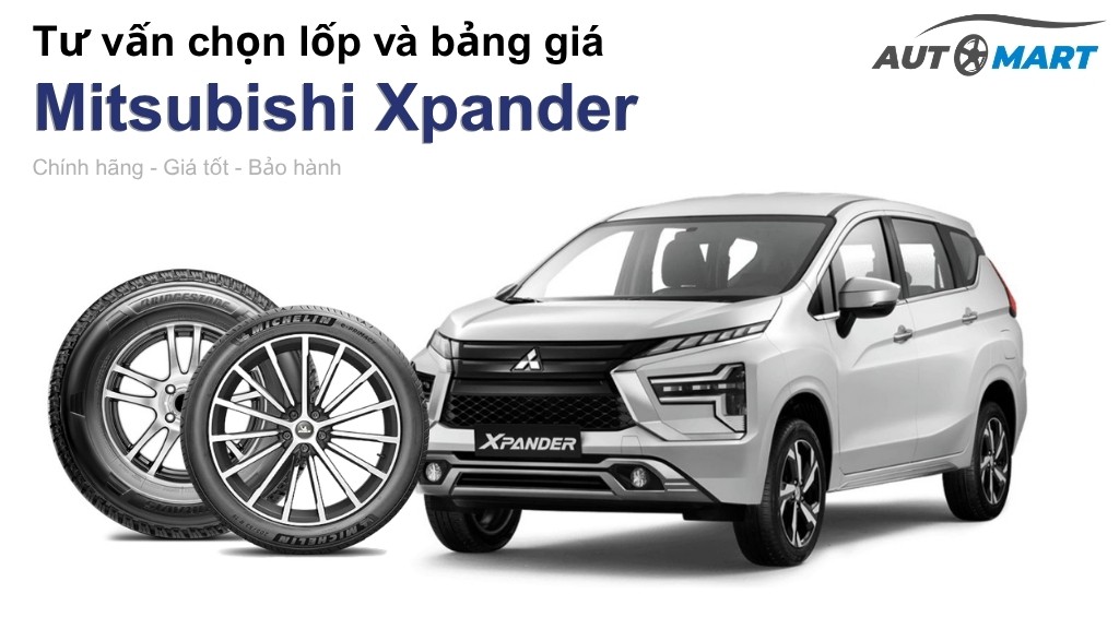 Bảng giá lốp xe Mitsubishi Xpander chính hãng, ưu đãi mới nhất