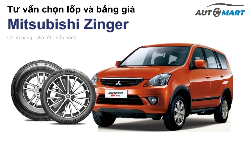 Bảng giá lốp xe Mitsubishi Zinger chính hãng, ưu đãi mới nhất