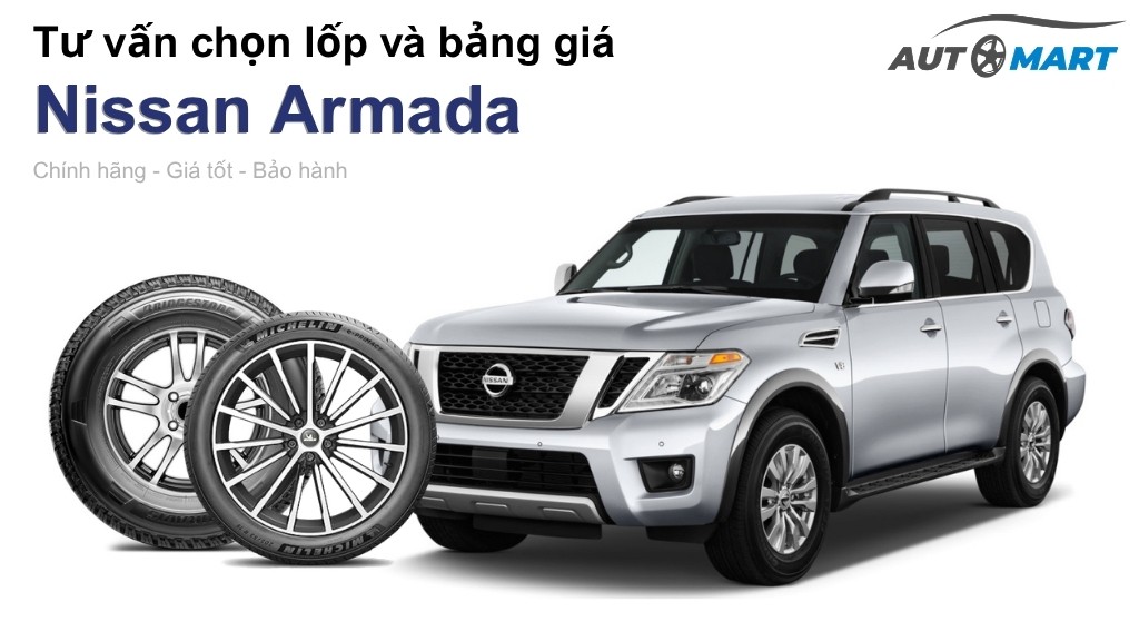 Bảng giá lốp xe Nissan Armada chính hãng, ưu đãi mới nhất
