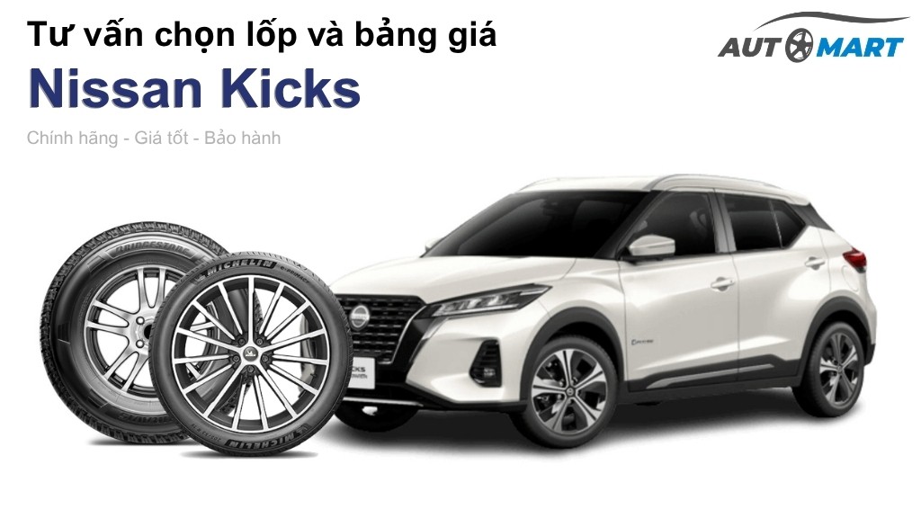 Bảng giá lốp xe Nissan Kicks chính hãng, ưu đãi mới nhất