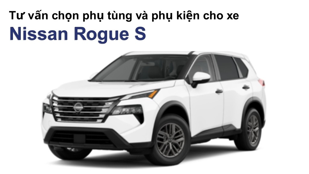 Bảng giá lốp xe Nissan Rogue S chính hãng, ưu đãi mới nhất