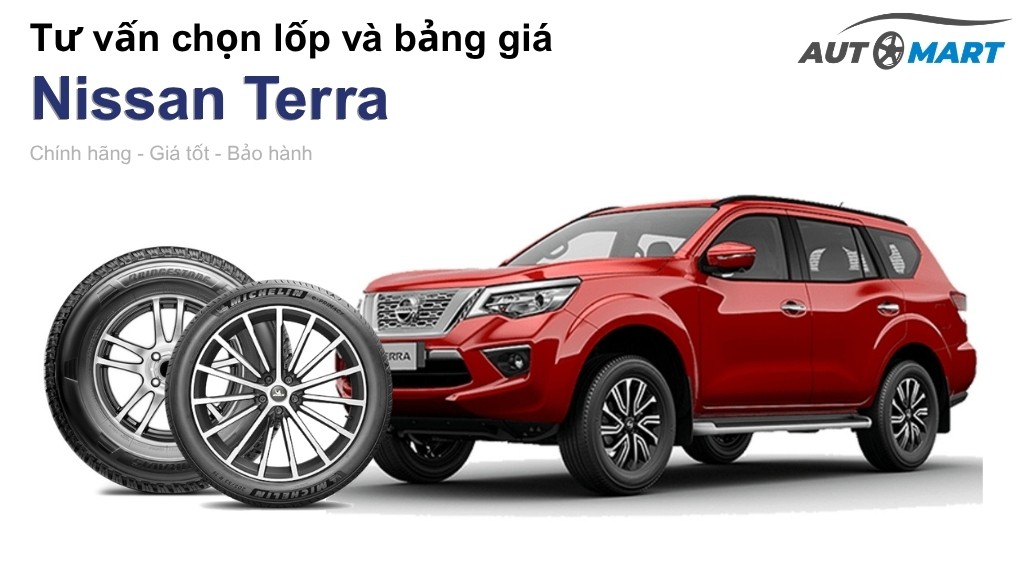 Bảng giá lốp xe Nissan Terra chính hãng, ưu đãi mới nhất