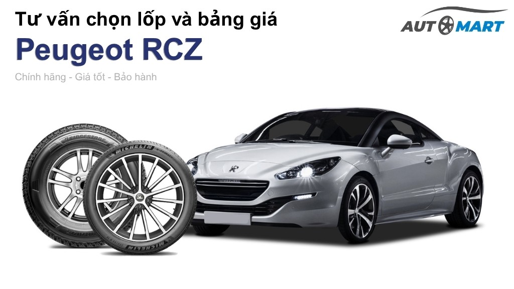 Bảng giá lốp xe Peugeot RCZ chính hãng, ưu đãi mới nhất