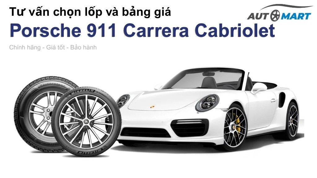 Bảng giá lốp xe Porsche 911 Carrera Cabriolet chính hãng, ưu đãi mới nhất