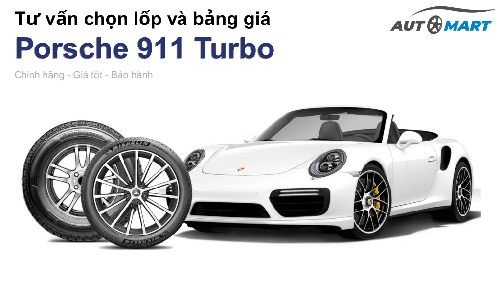 Bảng giá lốp xe Porsche 911 Turbo chính hãng, ưu đãi mới nhất