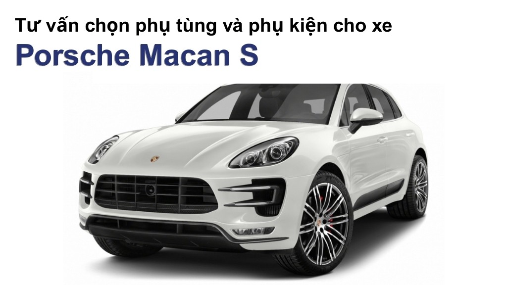 Bảng giá lốp xe Porsche Macan S chính hãng, ưu đãi mới nhất