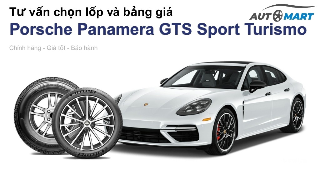 Bảng giá lốp xe Porsche Panamera GTS Sport Turismo chính hãng, ưu đãi mới nhất