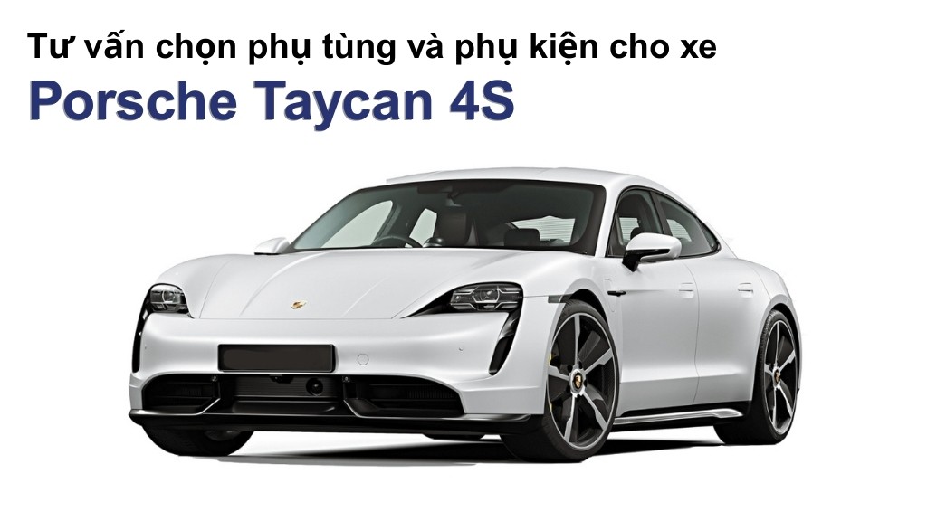 Bảng giá lốp xe Porsche Taycan 4S chính hãng, ưu đãi mới nhất